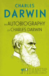 The Autobiography Of Charles Darwin