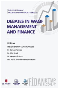 The Collection of Multidisciplinary WAQF Studies I: Debates in WAQF Management and Finance