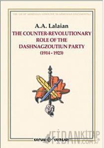 The Counter Revolutionary Role Of The Dashnagzoutiun Party