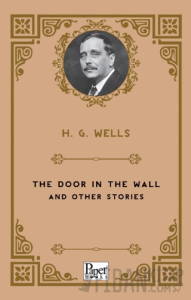 The Door In The Wall and Other Stories