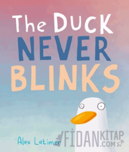 The Duck Never Blinks