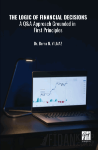 The Logic of Financial Decisions a Q and A Approach Grounded in First Principles