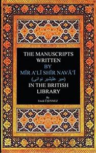 The Manuscripts Written By Mir A'li Shir Neva'i in The British Library