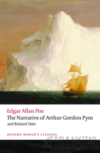 The Narrative Of Arthur Gordon Pym Of Nantucket and Related Tales