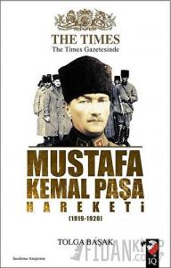 The Times Gazetesinde Mustafa Kemal Paşa Hareketi (1919-1920)