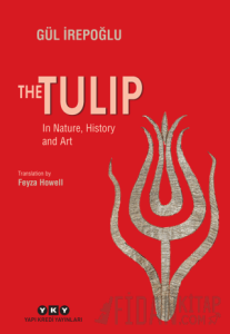 The Tulip - In Nature, History and Art