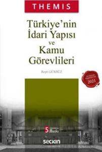 THEMIS - Türkiye'nin İdari Yapısı ve Kamu Görevlileri