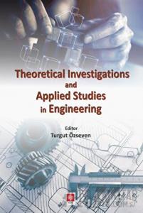 Theoretical Investigations and Applied Studies in Engineering