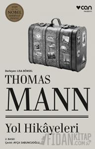 Thomas Mann - Yol Hikayeleri