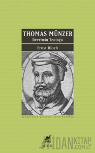 Thomas Münzer - Devrimin Teoloğu