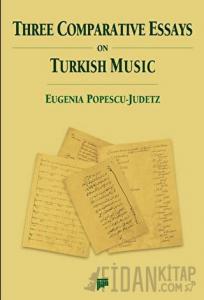 Three Comparative Essays on Turkish Music