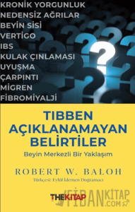Tıbben Açıklanamayan Belirtiler: Beyin Merkezli Bir Yaklaşım