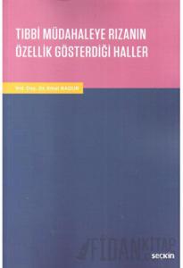 Tıbbi Müdahaleye Rızanın Özellik Gösterdiği Haller