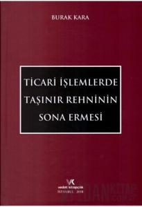 Ticari İşlemlerde Taşınır Rehninin Sona Ermesi (Ciltli)