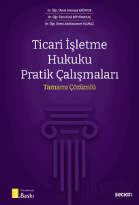 Ticari İşletme Hukuku Pratik Çalışmaları
