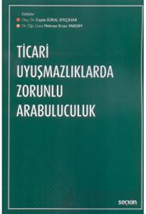 Ticari Uyuşmazlıklarda Zorunlu Arabuluculuk
