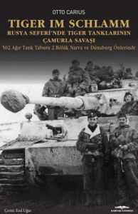 Tiger im Schlamm Rusya Seferi’nde Tiger Tanklarının Çamurla Savaşı