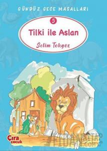 Tilki ile Aslan – Gündüz Gece Masalları 5