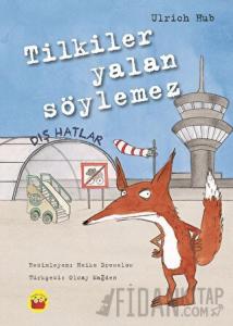 Tilkiler Yalan Söylemez