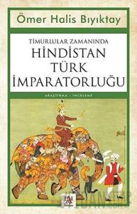 Timurlular Zamanında Hindistan Türk İmparatorluğu