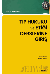 Tıp Hukuku ve Etiği Derslerine Giriş