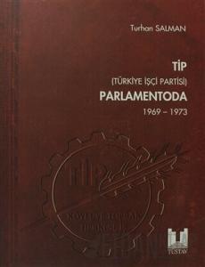 TİP (Türkiye İşçi Partisi) Parlamentoda 5. Cilt