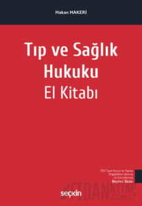 Tıp ve Sağlık Hukuku El Kitabı