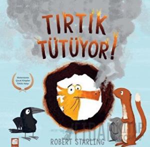 Tırtık Tütüyor!
