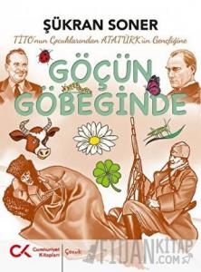 Tito'nun Çocuklarından Atatürk'ün Gençliğine Göçün Göbeğinde