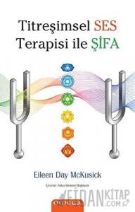 Titreşimsel Ses Terapisi ile Şifa