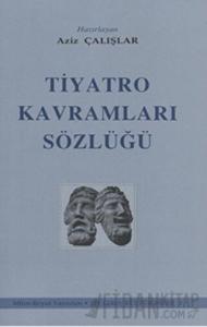 Tiyatro Kavramları Sözlüğü