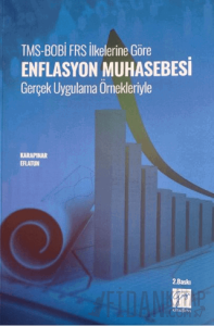 TMS-BOBİ FRS İlkelerine Göre Enflasyon Muhasebesi Gerçek Uygulama Örnekleriyle