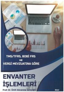 TMS/TFRS, BOBİ FRS ve Vergi Mevzuatına Göre Envanter İşlemleri