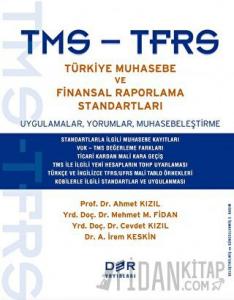 TMS - TFRS Türkiye Muhasebe ve Finansal Raporlama Standartları