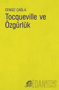 Tocqueville ve Özgürlük
