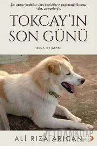 Tokcay’ın Son Günü