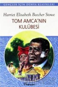 Tom Amca’nın Kulübesi