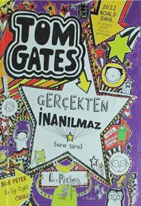 Tom Gates Gerçekten İnanılmaz (Ciltli)