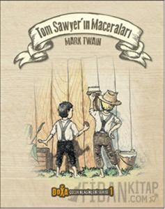 Tom Sawyer'ın Maceraları - Çocuk Klasikleri Serisi 1 (Ciltli)