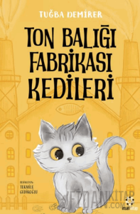 Ton Balığı Fabrikası Kedileri