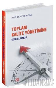 Toplam Kalite Yönetimine Güncel Bakış