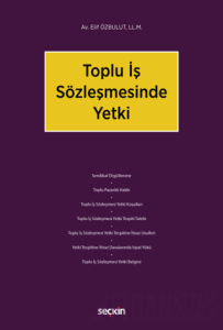 Toplu İş Sözleşmesinde Yetki