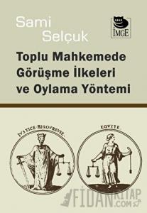 Toplu Mahkemede Görüşme İlkeleri ve Oylama Yöntemi