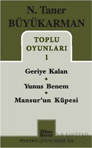 Toplu Oyunları - 1: Geriye Kalan - Yunus Benem - Mansur'un Küpesi