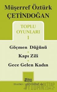 Toplu Oyunları 1 / Göçmen Düğünü - Kapı Zili - Gece Gelen Kadın