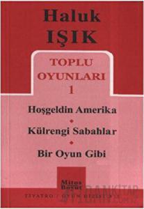 Toplu Oyunları 1 - Hoşgeldin Amerika - Külrengi Sabahlar - Bir Oyun Gibi
