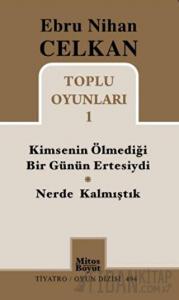 Toplu Oyunları 1 Kimsenin Ölmediği Günün Ertesiydi - Nerde Kalmıştık