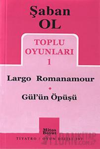 Toplu Oyunları 1 - Largo Romanamour / Gül’ün Öpüşü