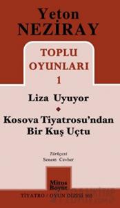 Toplu Oyunları 1 Liza Uyuyor - Kosova Tiyatrosu'ndan Bir Kuş Uçtu