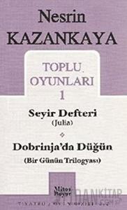 Toplu Oyunları 1 Seyir Defteri (Julia) Dobrinja’da Düğün (Bir Günün Trilogyası)